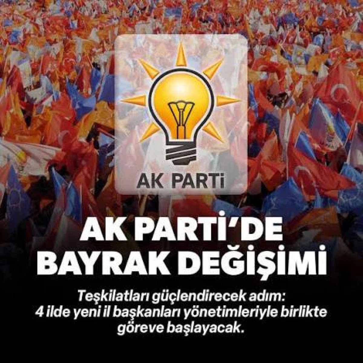 AK Parti&rsquo;de 4 İlde Bayrak Değişimi: Yeni İl Başkanları Belli Oldu