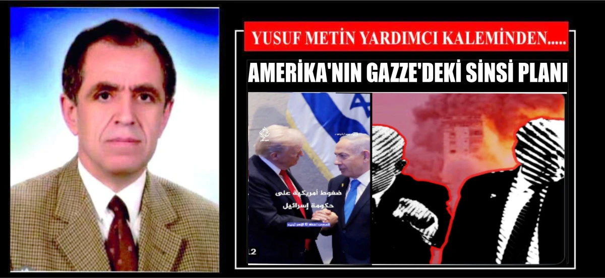 AMERİKA'NIN GAZZE'DEKİ SİNSİ PLANI