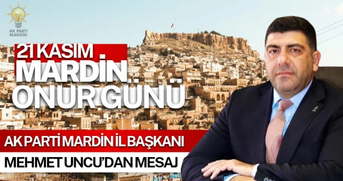 Başkan Uncu’dan Mardin’in Onur Günü Mesajı