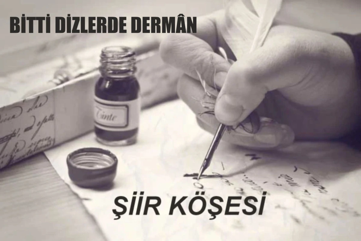 BİTTİ DİZLERDE DERMÂN