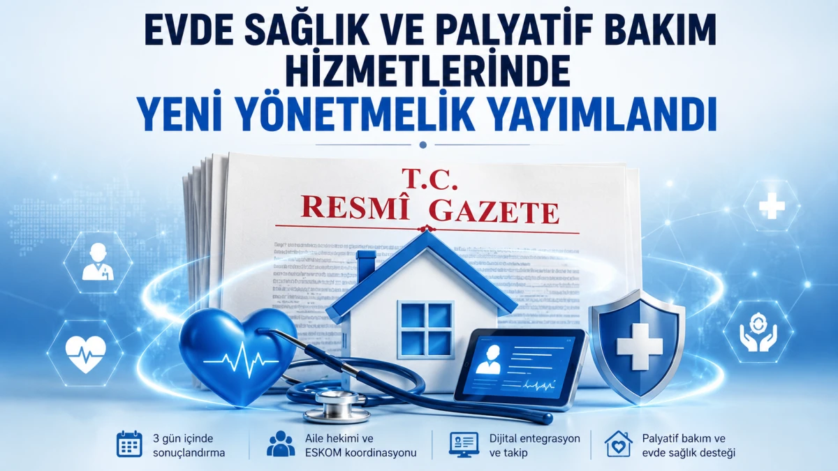 Evde Sağlık ve Palyatif Bakımda Kapsamlı D&uuml;zenleme
