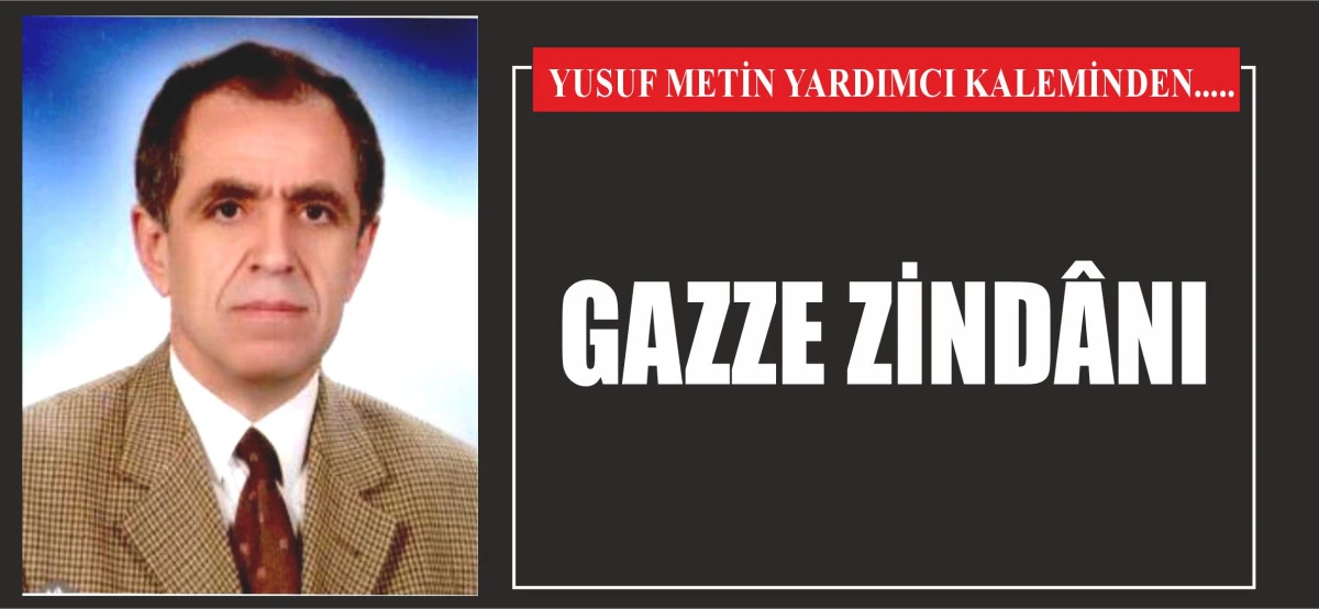 GAZZE ZİNDÂNI