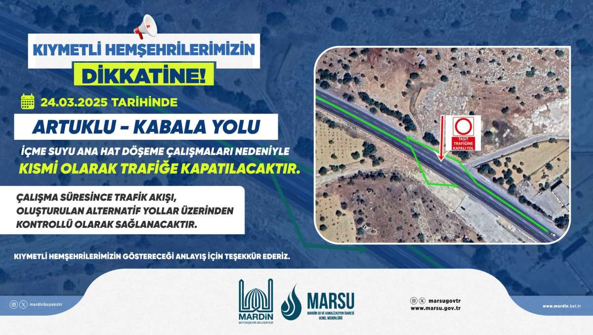 İçme Suyu Çalışmaları Nedeniyle Artuklu-Kabala Yolunda Trafik Kademeli Sağlanacak