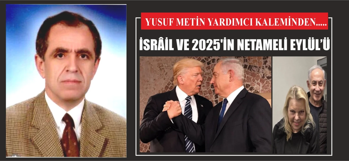 İSRÂİL VE 2025'İN NETAMELİ EYLÜL’Ü