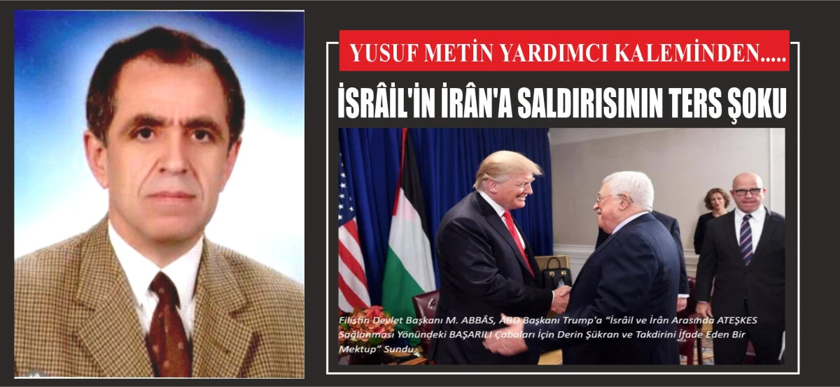 İSRÂİL'İN İRÂN'A SALDIRISININ TERS ŞOKU