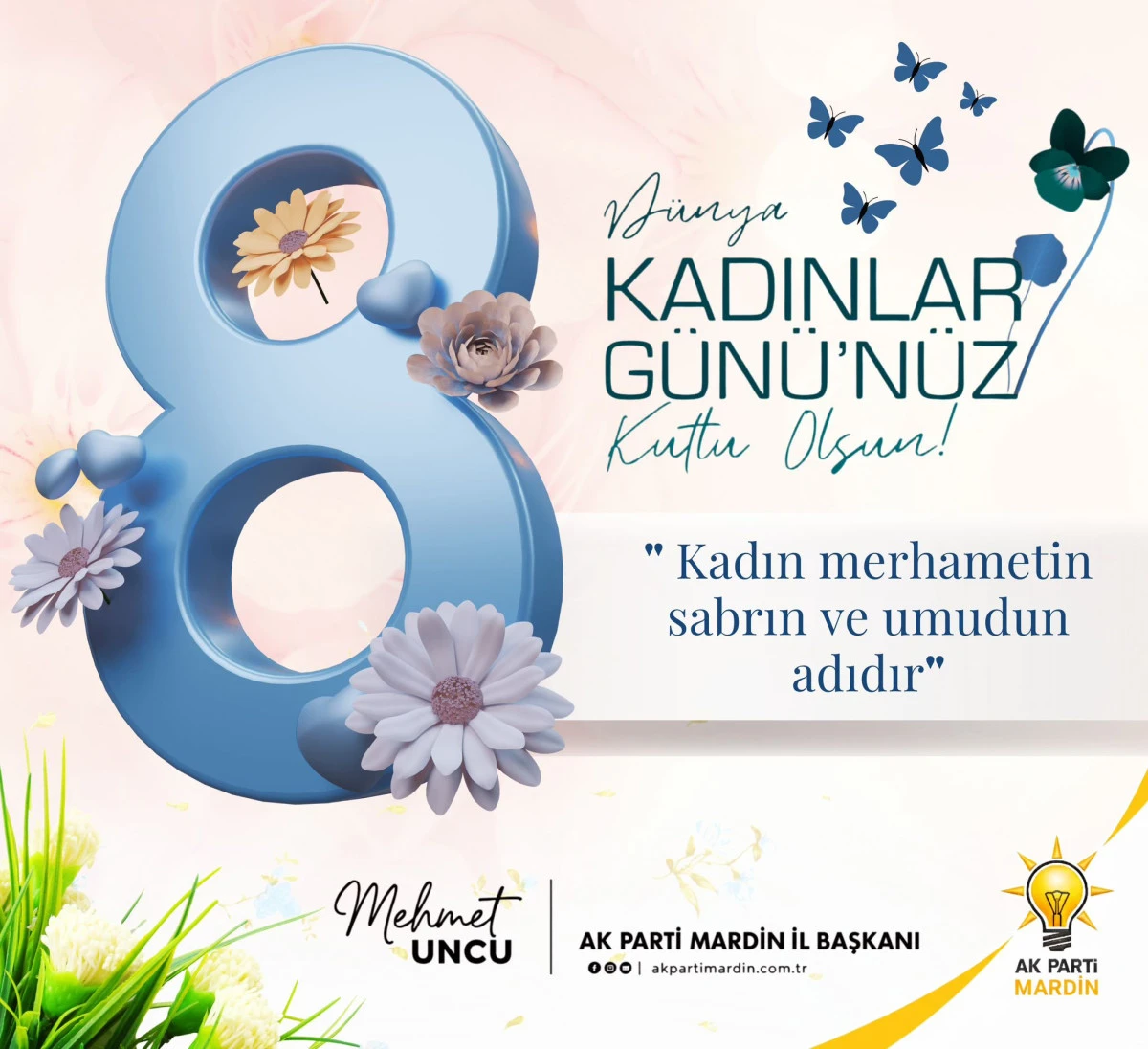 Kadın merhametin, sabrın ve umudun adıdır.&rdquo; AK Parti Mardin İl Başkanı Mehmet Uncu