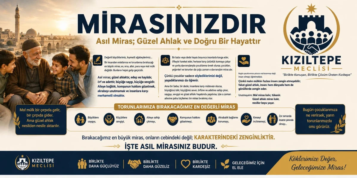 Kızıltepe Meclis Platformu&rsquo;ndan Anlamlı &Ccedil;ağrı: &ldquo;En B&uuml;y&uuml;k Miras Mal M&uuml;lk Değil, G&uuml;zel Ahlaktır&rdquo;