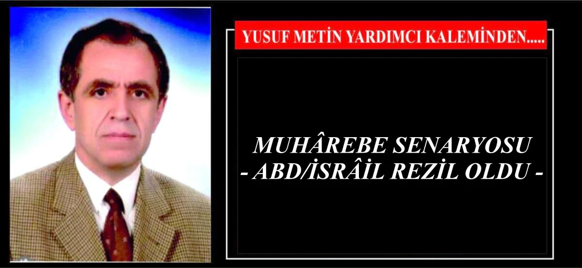 MUH&Acirc;REBE SENARYOSU - ABD/İSR&Acirc;İL REZİL OLDU -