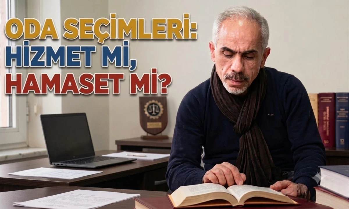ODA SE&Ccedil;İMLERİ: HİZMET Mİ, HAMASET Mİ?