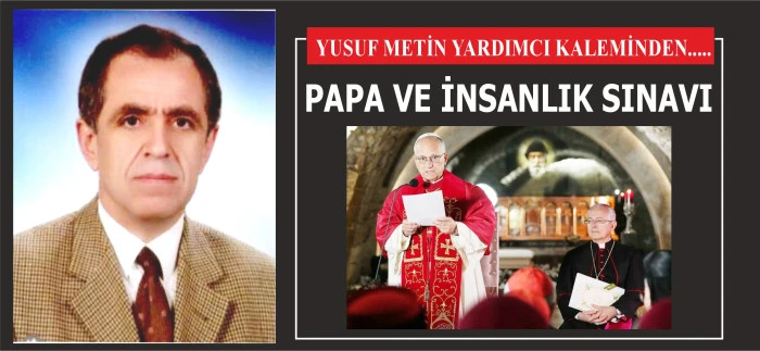 PAPA VE İNSANLIK SINAVI