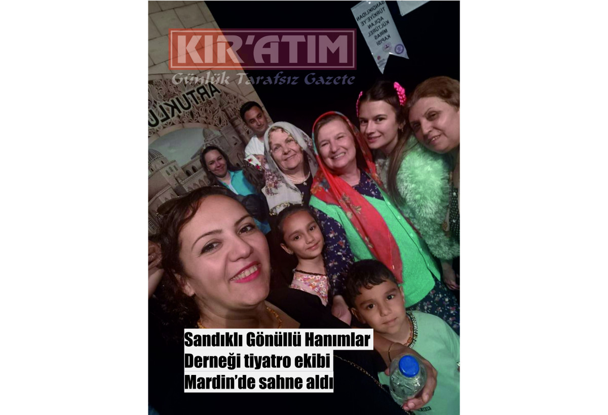 Sandıklı Gönüllü Hanımlar Derneği tiyatro ekibi Mardin’de sahne aldı
