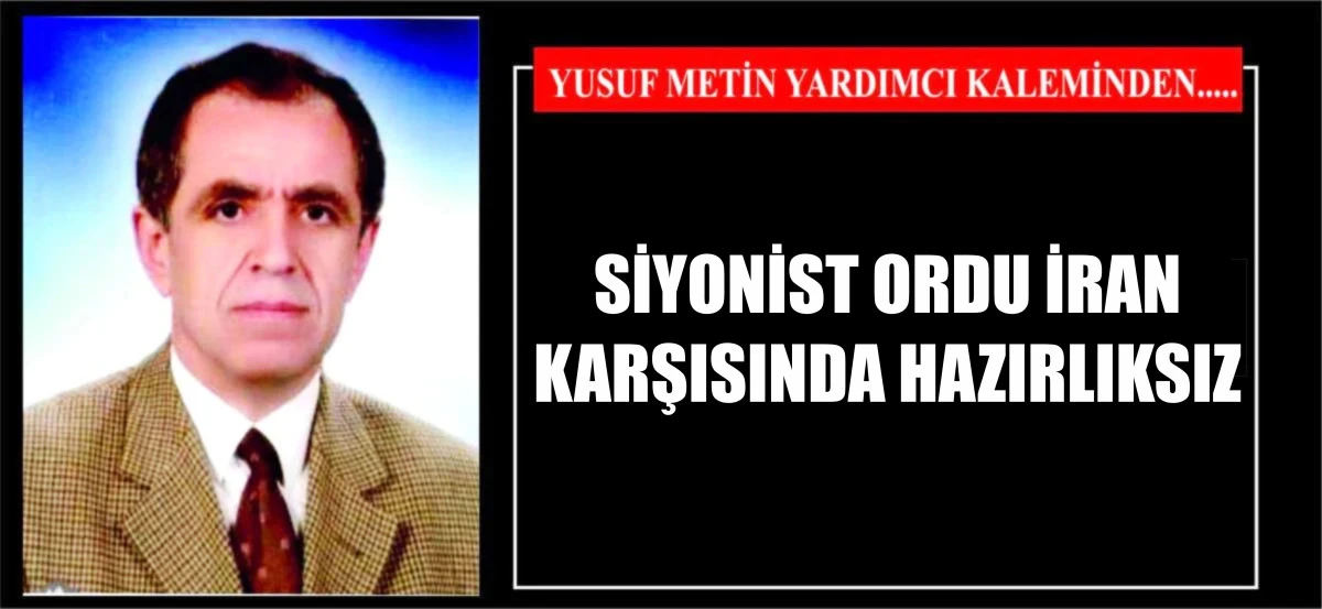 SİYONİST ORDU İRAN KARŞISINDA HAZIRLIKSIZ