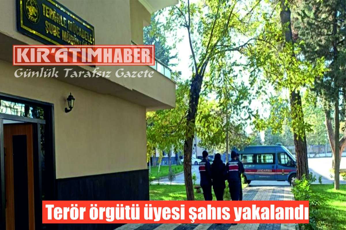  Terör örgütü üyesi şahıs yakalandı