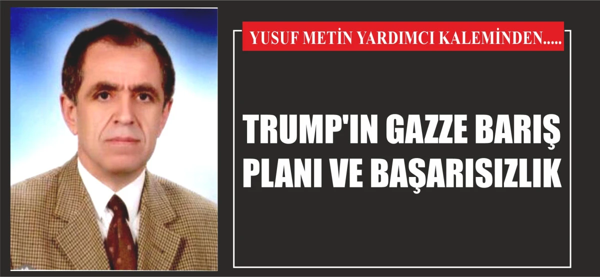 TRUMP'IN GAZZE BARIŞ PLANI VE BAŞARISIZLIK