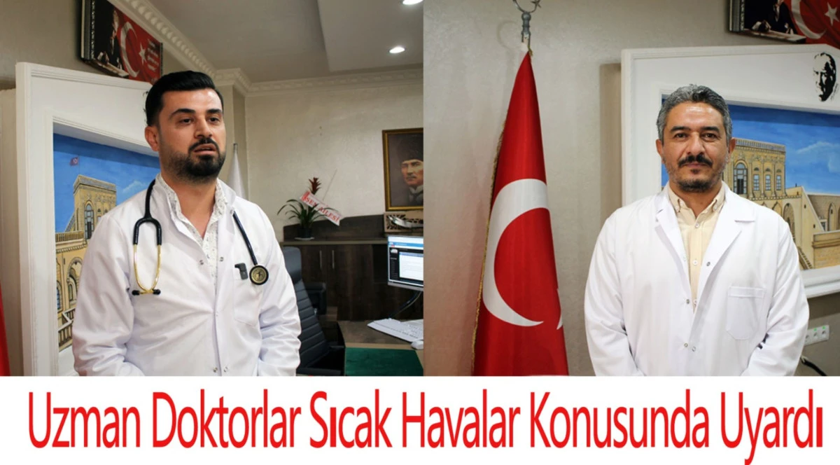 UZMAN DOKTORLARDAN SICAK HAVA UYARISI