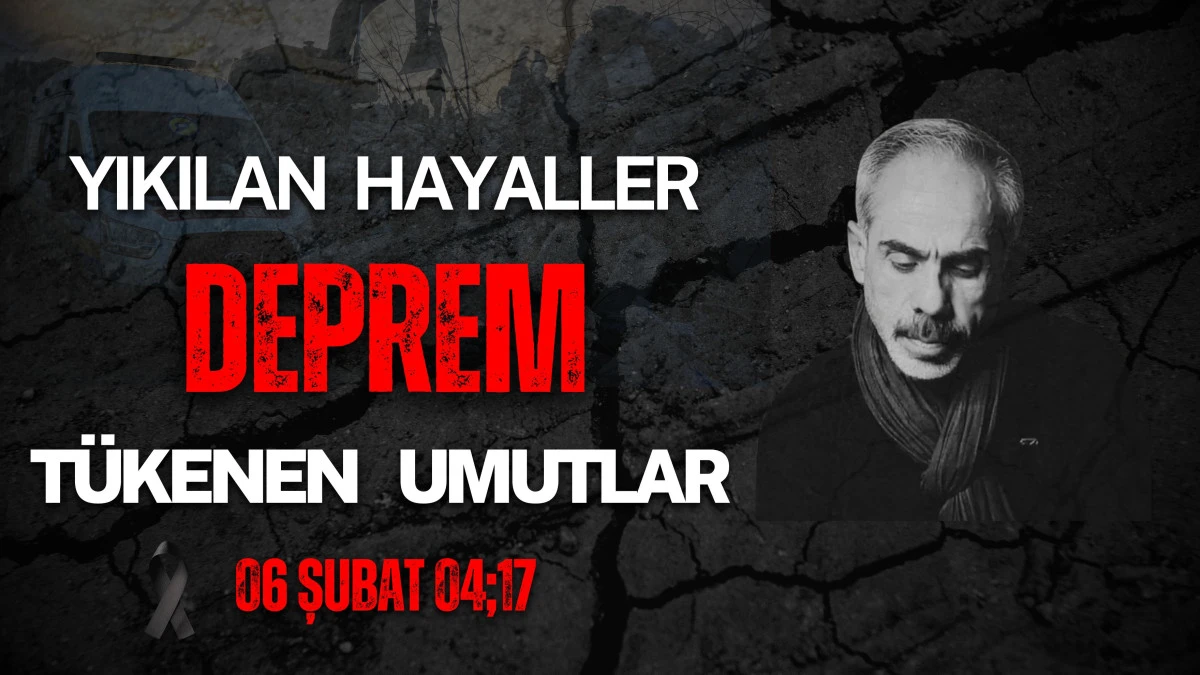 Yıkılan Hayaller, T&uuml;kenen Unutular (6 Şubat 04.17...)